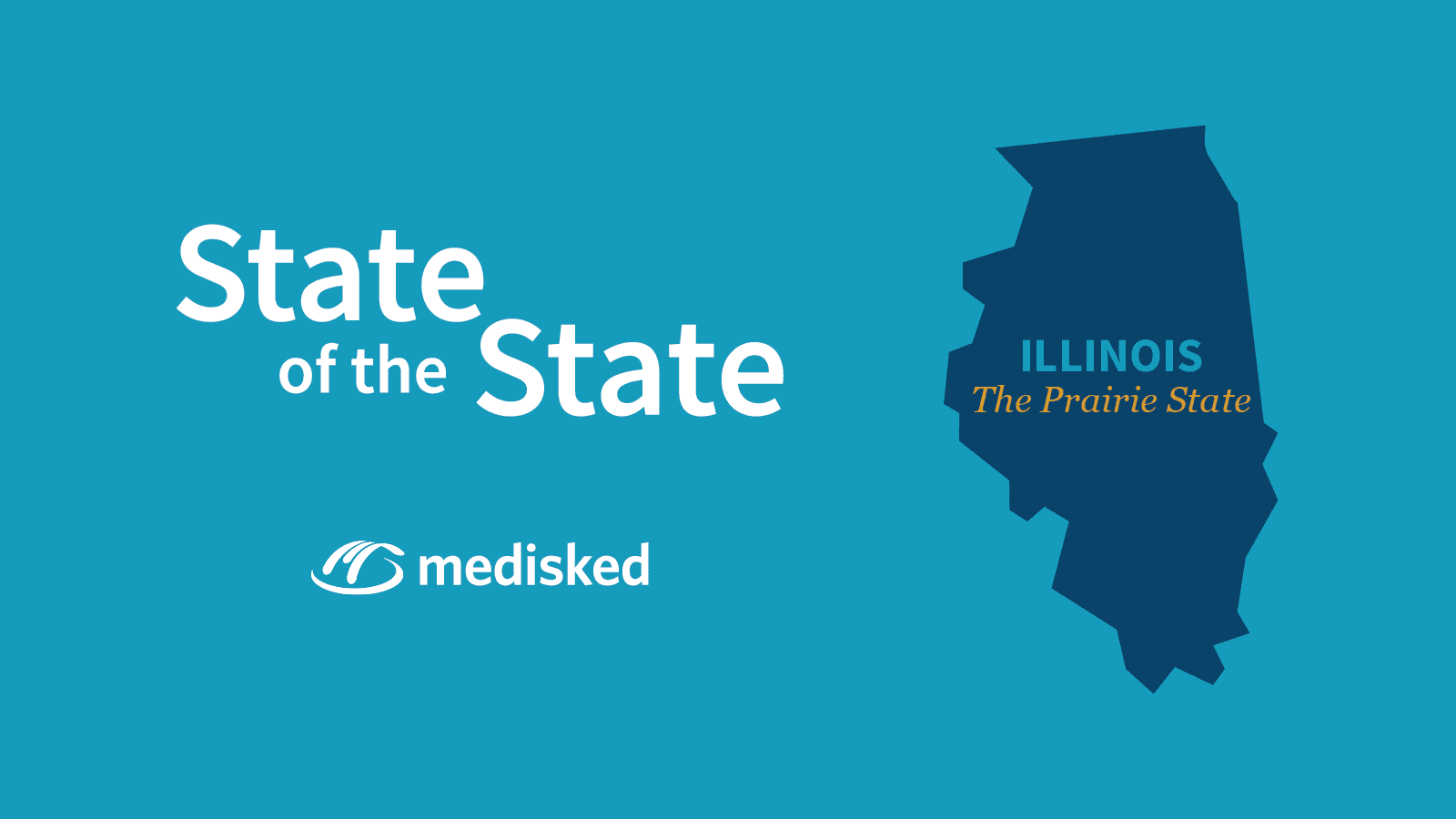 The State of the State of Illinois MediSked, a CaseWorthy Company